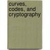 Curves, codes, and cryptography door C.P. Peters