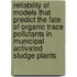 Reliability of models that predict the fate of organic trace pollutants in municipal activated sludge plants