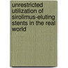 Unrestricted utilization of sirolimus-eluting stents in the real world by P.A. Lemos