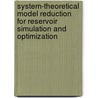 System-Theoretical Model Reduction for Reservoir Simulation and Optimization door R. Markovinovic