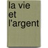 La vie et l'argent