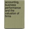 Accounting, business performance and the valuation of firms door H. Wang