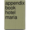 Appendix Book Hotel Maria by Hotel Mariakapel