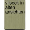 Vilseck in alten Ansichten by O. Ringer
