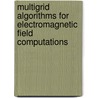 Multigrid algorithms for electromagnetic field computations door T. Boonen