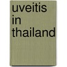 Uveitis in thailand door K. Pathanapitoon