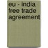 Eu - India Free Trade Agreement