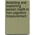 Detecting and explaining person misfit in non-cognitive measurement
