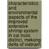 Characteristics and environmental aspects of the improved extensive shrimp system in Cai Nuoc district, Mekong delta of Vietnam