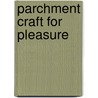Parchment craft for pleasure by P. Hosking