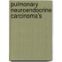 Pulmonary neuroendocrine carcinoma's