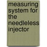 Measuring system for the needleless injector door K.H.J.M. Robben