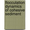 Flocculation dynamics of cohesive sediment door F. Maggi