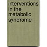 Interventions in the metabolic syndrome by M. Meissner