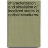 Characterization and simulation of localized states in optical structures door A. Sopaheluwakan