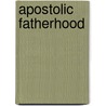 Apostolic Fatherhood by J. Dieleman