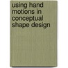 Using hand motions in conceptual shape design door E. Varga