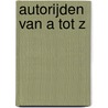 Autorijden van A tot Z door Flor Koninckx