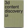 3d Content Discovery Ui door Glenn Veugen
