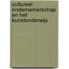 Cultureel Ondernemerschap en het Kunstonderwijs by M.J. Deutekom