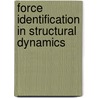Force identification in structural dynamics by Eliz-Mari Lourens