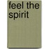Feel The Spirit
