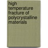 High temperature fracture of polycrystalline materials door P.R. Onck