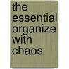 The essential Organize with chaos door R. Rowley