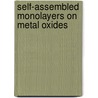 Self-assembled monolayers on metal oxides by O. Yildirim