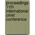 Proceedings 11th International Cinet Conference