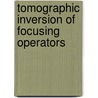 Tomographic inversion of focusing operators door B. Cox