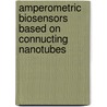 Amperometric biosensors based on connucting nanotubes door A. Kros