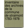 Inventaire des archives de la commune de Straimont 1783-1978 door Vincent Pirlot