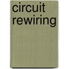 Circuit Rewiring door Ghiribizzi