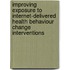 Improving Exposure to Internet-Delivered Health Behaviour Change Interventions