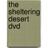 The Sheltering Desert Dvd
