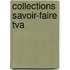Collections Savoir-faire Tva