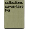 Collections Savoir-faire Tva door Y. Colson