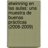 eTwinning en las aulas: una muestra de buenas prácticas (2008-2009) door Galvin Conor