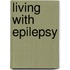 Living with epilepsy