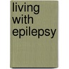 Living with epilepsy door D.P. Shackleton