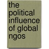 The Political Influence Of Global Ngos by B. Arts