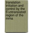 Translation Initiation And Control By The 5'untranslated Region Of The Mrna