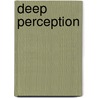 Deep perception door David Meijer