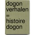 Dogon verhalen = Histoire dogon