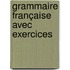 Grammaire française avec exercices