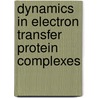 Dynamics in electron transfer protein complexes door Q. Bashir