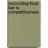 Reconciling food law to competitiveness