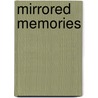 Mirrored Memories by T. Hamano