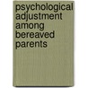 Psychological adjustment among bereaved parents by L. Wijngaards-de Meij